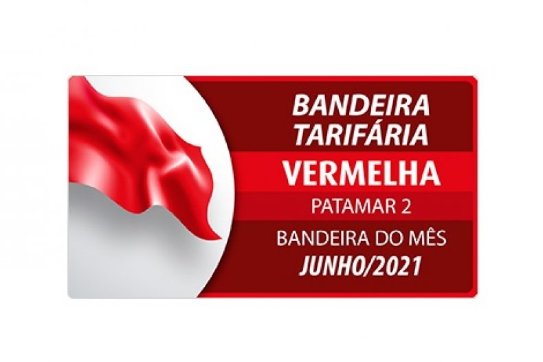 Acionada bandeira vermelha patamar 2 para o mês de junho